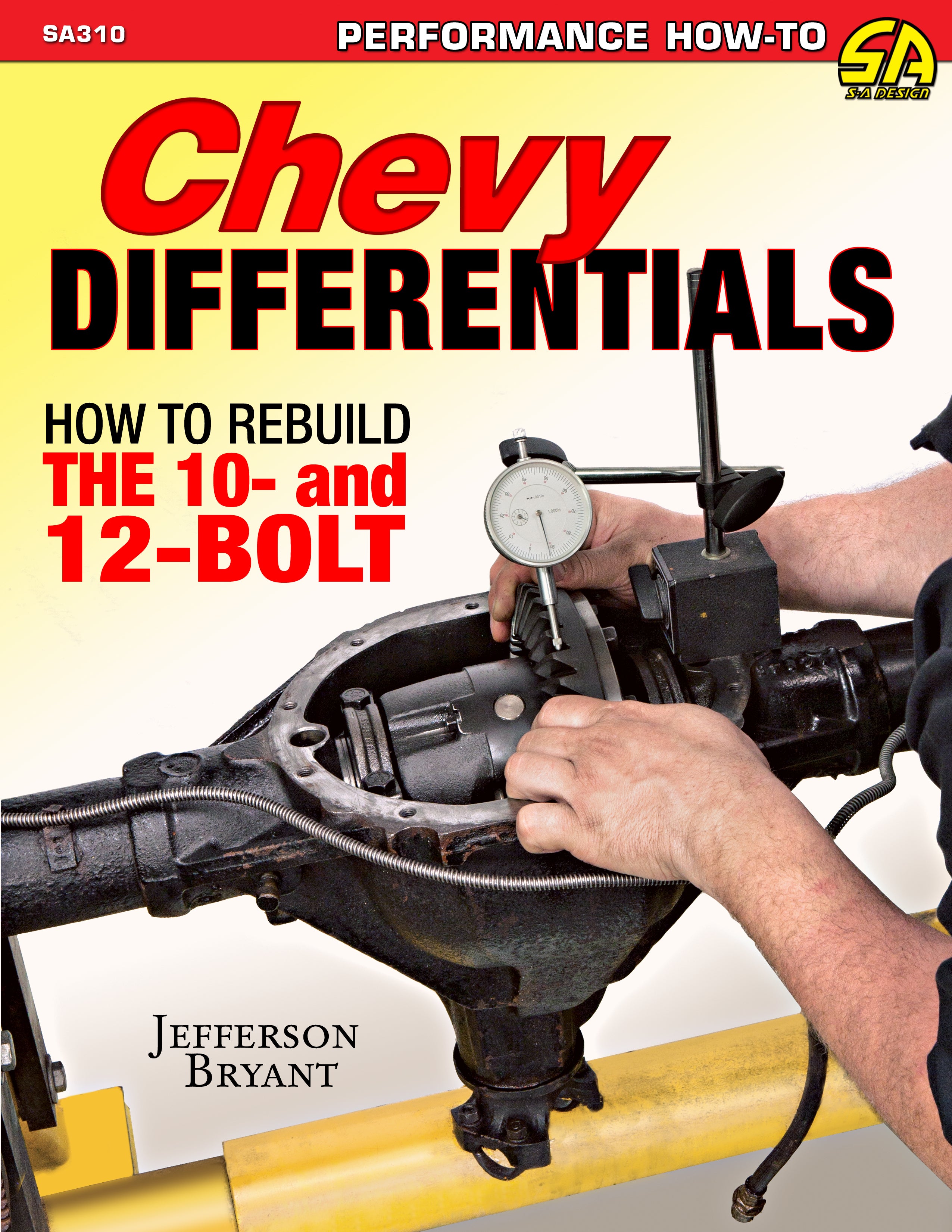 SA Design Books SA310 GM Differentials How To Rebuild The 10 & 12 Bolt SA Design Books SA310